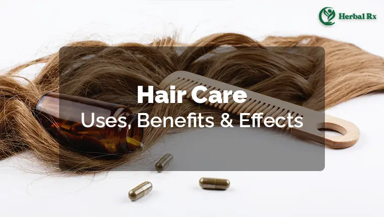 Hair Care Uses Benefits Effects