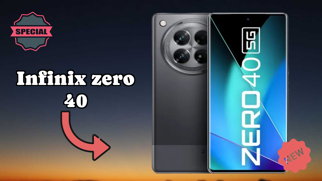 Infinix Zero 40 Price: ₹25,999 - Complete Analysis