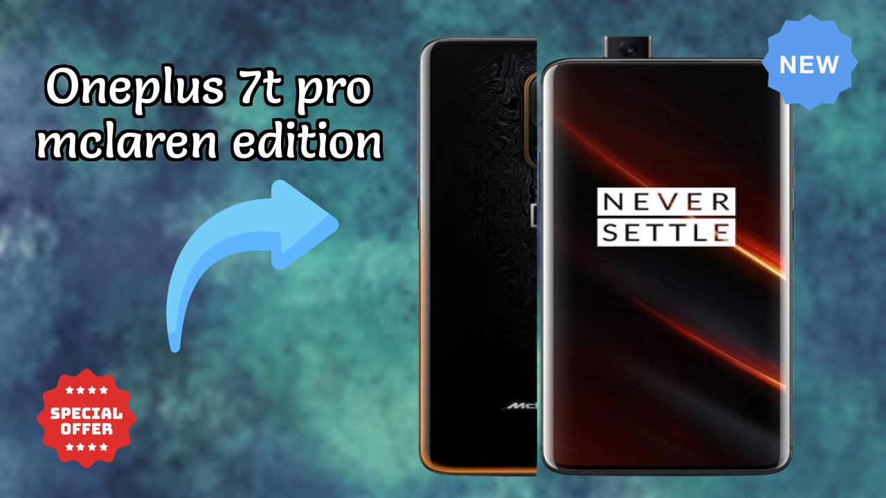 OnePlus 7T Pro McLaren Edition at ₹50,900 - Complete Review Guide