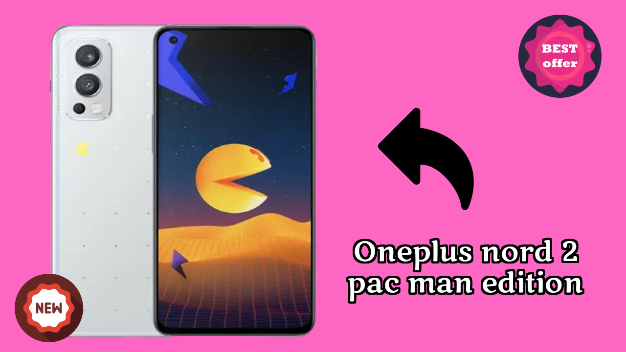 OnePlus Nord 2 Pac Man Edition Display Technology: Fluid AMOLED Quality