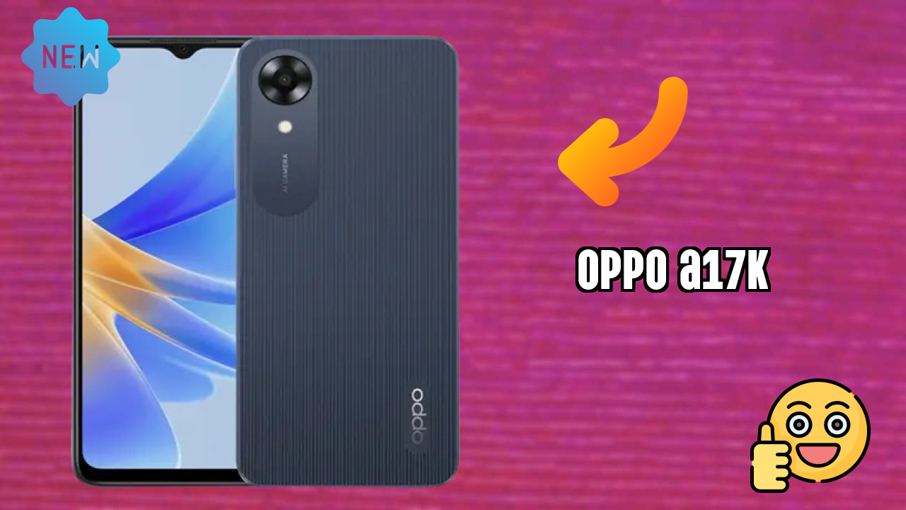 Best Budget Phone Alert: OPPO A17K Now at Just ₹7,999