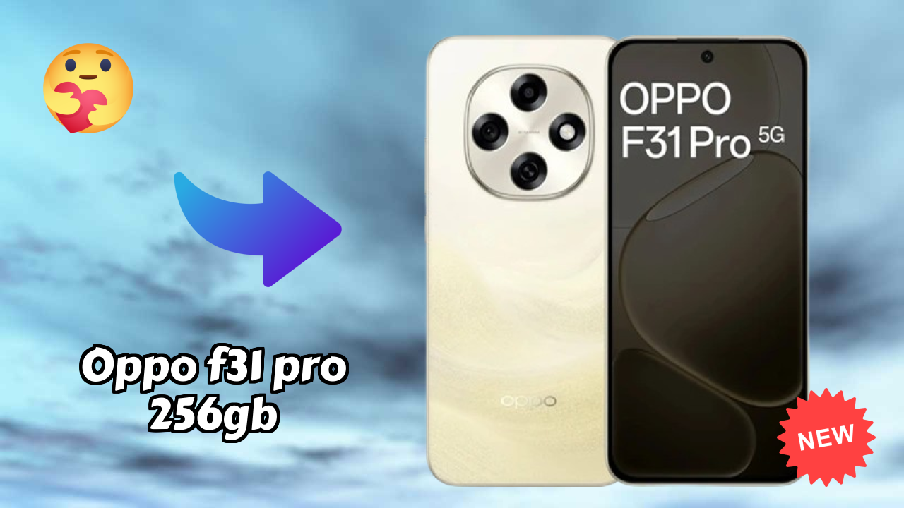 OPPO F31 Pro 256GB vs Samsung: Complete Feature Compare