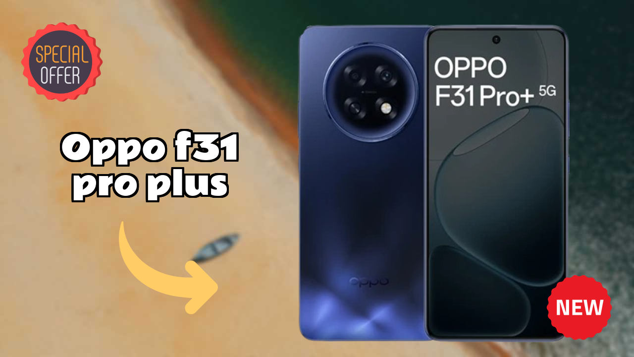 OPPO F31 Pro Plus vs Competitors: Best Budget Winner
