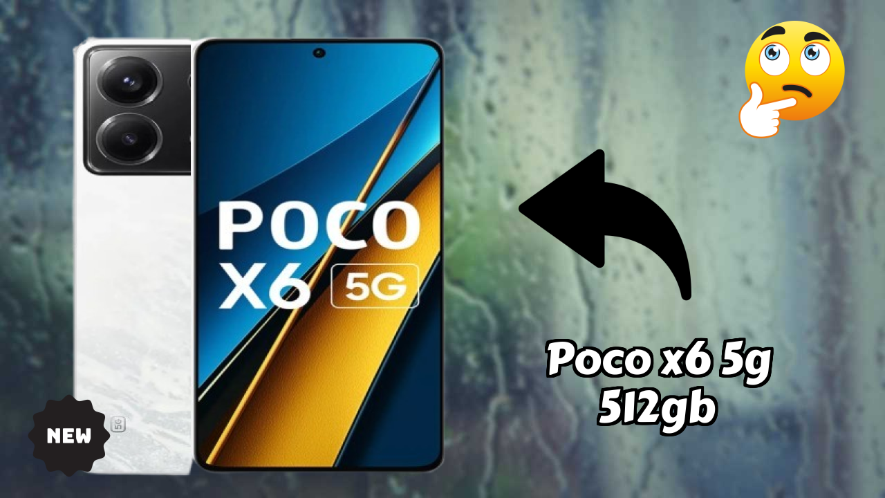 Poco POCO X6 5G 512GB - Top Features You Must Know