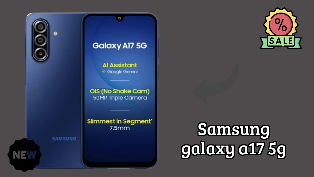 Samsung Galaxy A17 5G vs Samsung: Complete Feature Compare