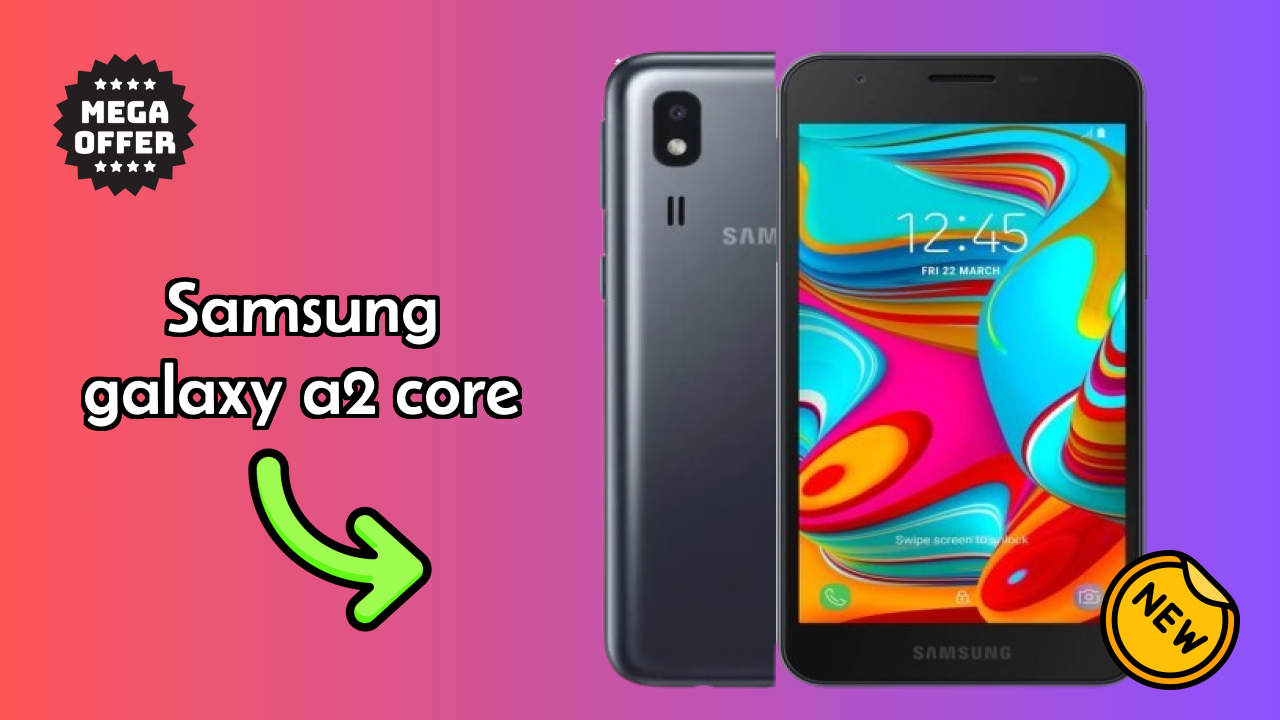 Samsung Fans: Samsung Galaxy A2 Core Now Available at Just ₹5,900