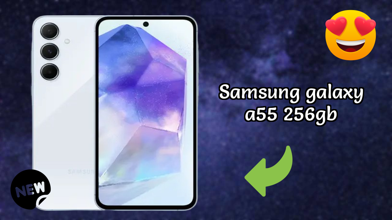 Samsung Galaxy A55 256GB vs Samsung: Which Offers More?
