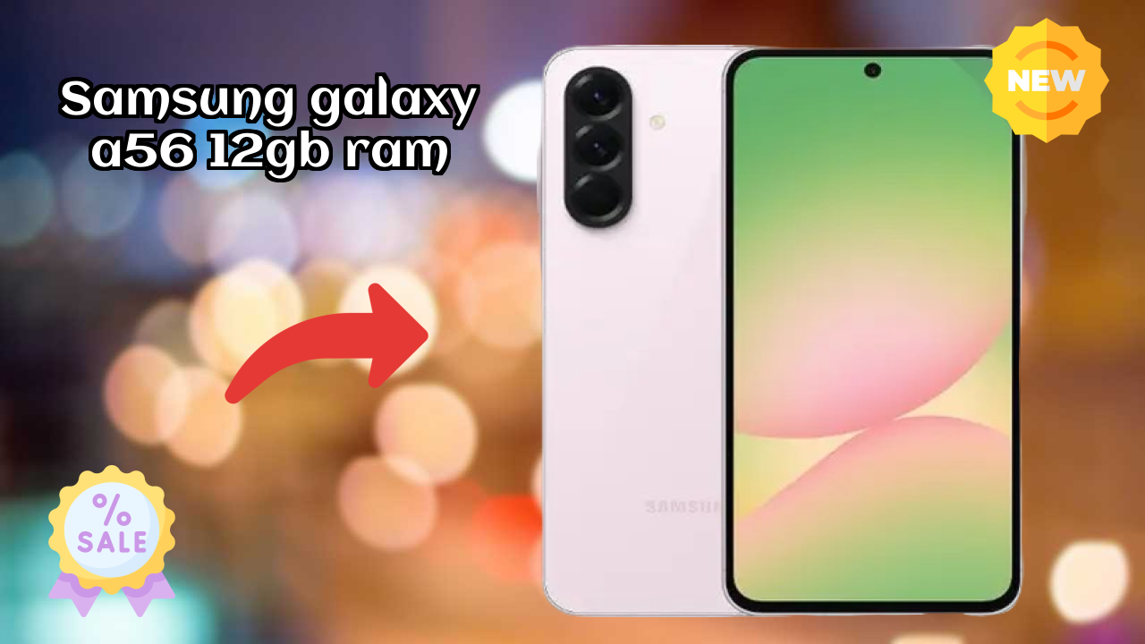 Samsung Galaxy A56 12GB RAM Price: ₹40,999 - Worth the Investment?