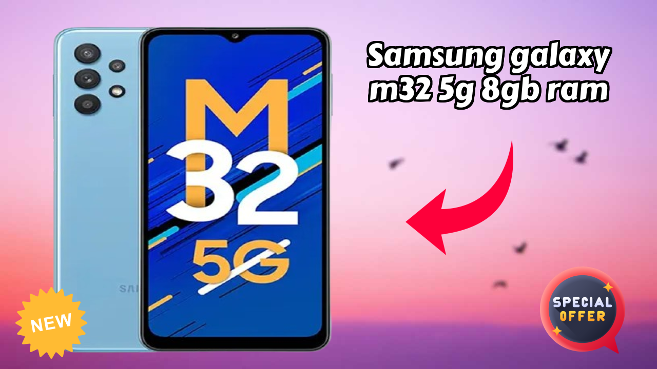 Samsung Galaxy M32 5G 8GB RAM at ₹21,999 - Best Features Explained