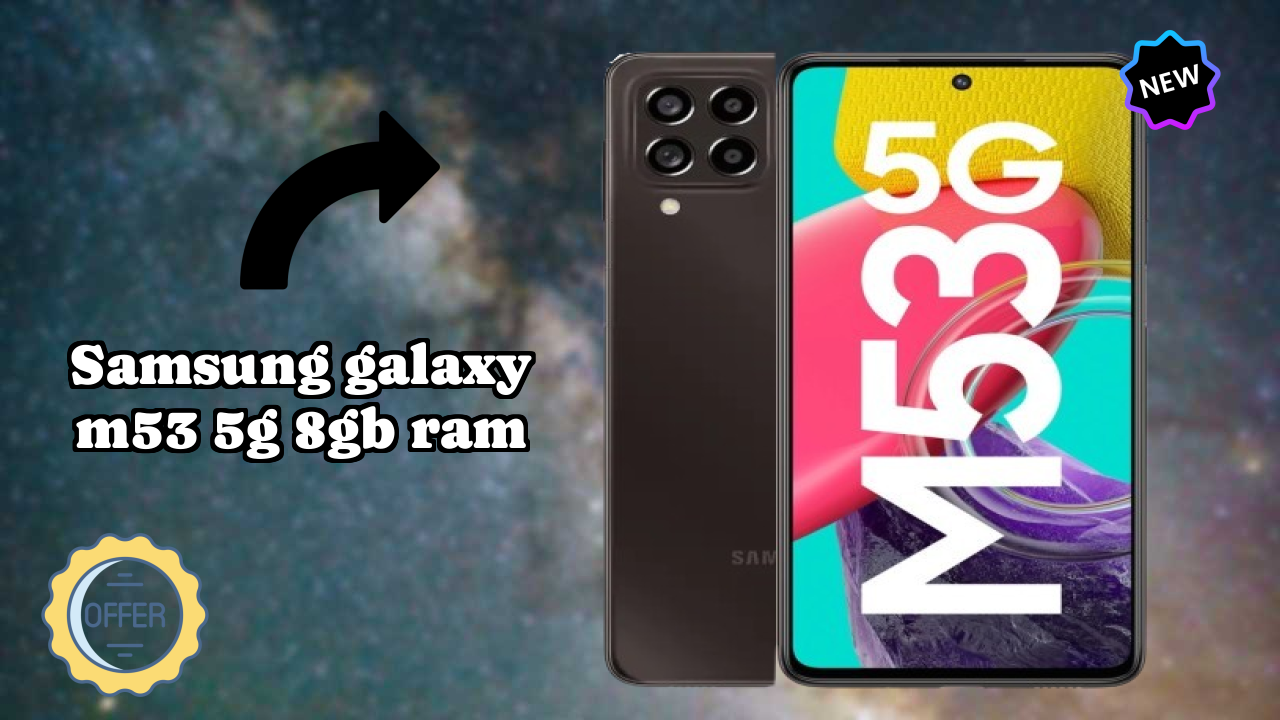 Samsung Galaxy M53 5G 8GB RAM vs Samsung: Complete Feature Compare