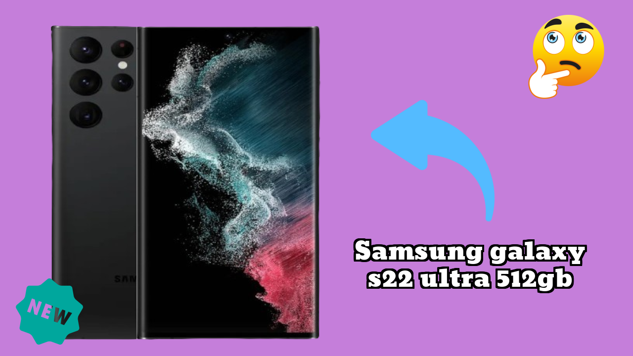 Samsung Galaxy S22 Ultra 512GB Display Quality: Dynamic AMOLED 2x Explained