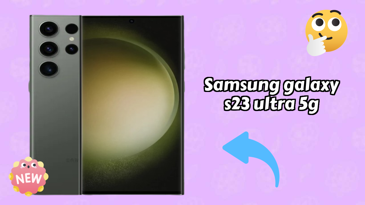Samsung Galaxy S23 Ultra 5G vs iPhone: Which Should You Buy?