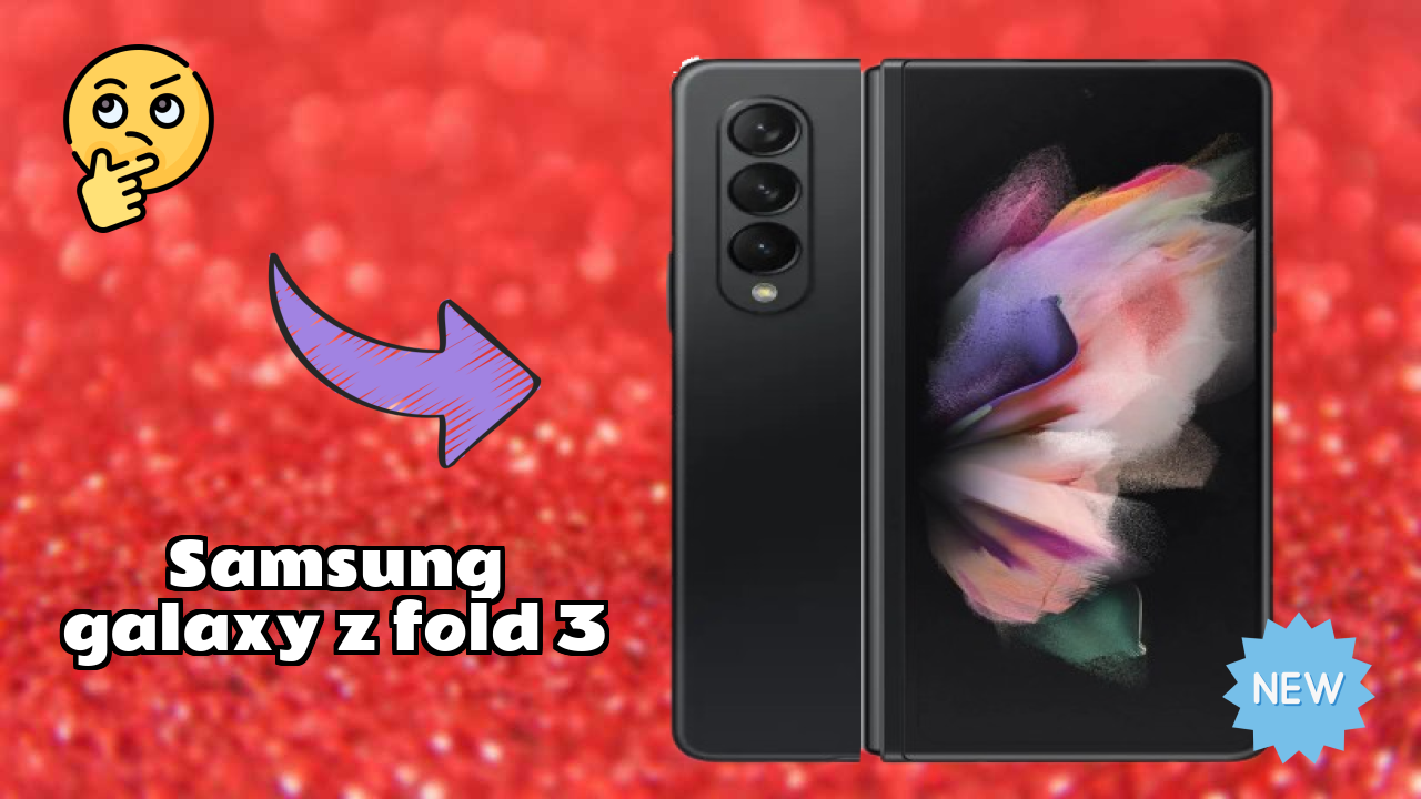 Samsung Galaxy Z Fold 3 vs Samsung Galaxy: Which is Better?