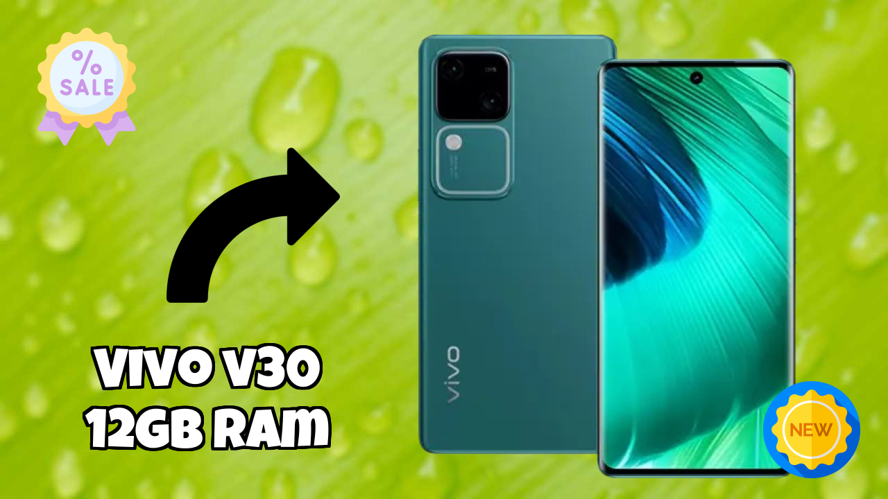 Vivo V30 12GB RAM Price Drop: Now Available at ₹28,999